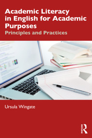 Academic Literacy in English for Academic Purposes (Principles and Practices) by Ursula Wingate, 9781032729077