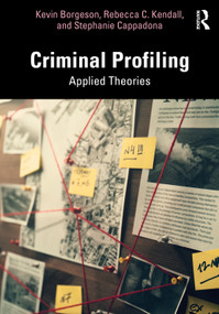 Criminal Profiling (Applied Theories) by Kevin Borgeson, Rebecca C. Kendall, Stephanie Cappadona, 9781032428345