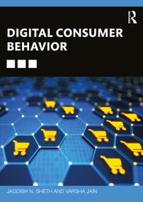 Digital Consumer Behavior by Jagdish N. Sheth, Varsha Jain, 9781032573687