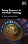 Doing Research in Practical Theology by Jos de Kock, Mirella Klomp, 9781032120010