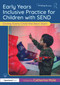Early Years Inclusive Practice for Children with SEND (Giving Every Child the Best Start) by Catherine Mole, 9781032899138