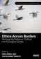Ethics Across Borders (Reimagining Religious, Political, and Ecological Divides) by Gary Slater, Lisa Landoe Hedrick, 9781032894577