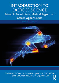 Introduction to Exercise Science (Scientific Foundations, Methodologies, and Career Opportunities) by Dona J. McCanlies, Joan M. Eckerson, Terry J. Housh, Glen O. Johnson, 9781032697178