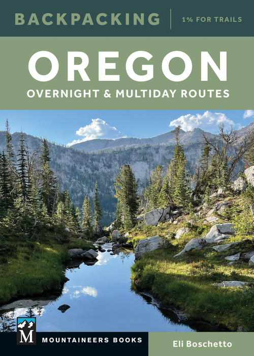 Backpacking Oregon (Overnight and Multiday Routes) by Eli Boschetto, 9781680516265