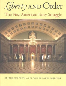 Liberty and Order (The First American Party Struggle) - 9780865974180 - 9780865974180 by Lance Banning, 9780865974180