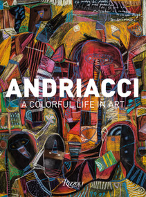 Andriacci (A Colorful Life in Art) by Blanca González Rosas, 9788891845528