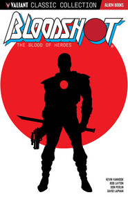 Valiant Classic Collection: Bloodshot - The Blood of Heroes by Bob Layton, David Lapham, 9781962201056