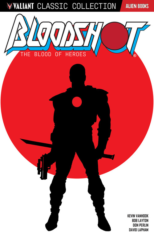 Valiant Classic Collection: Bloodshot - The Blood of Heroes by Bob Layton, David Lapham, 9781962201056