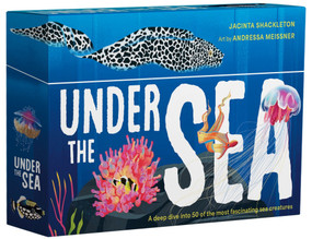 Under the Sea (A deep dive into 50 of the most fascinating sea creatures) by Jacinta Shackleton, Andressa Meissner, 9781923239944