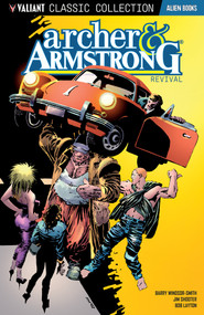 Valiant Classic Collection: Archer and Armstrong - Revival by Bob Layton, Jim Shooter, Barry Windsor-Smith, 9781962201049