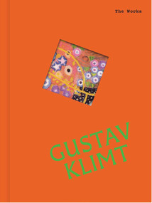 The Works: Gustav Klimt (The essential masterpieces) by Sally Grant, 9781923503045