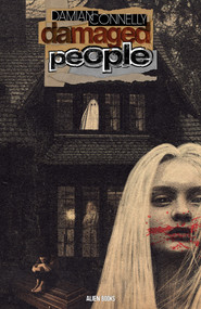 Damaged People by Damian Connelly, Damian Connelly, 9781962201544