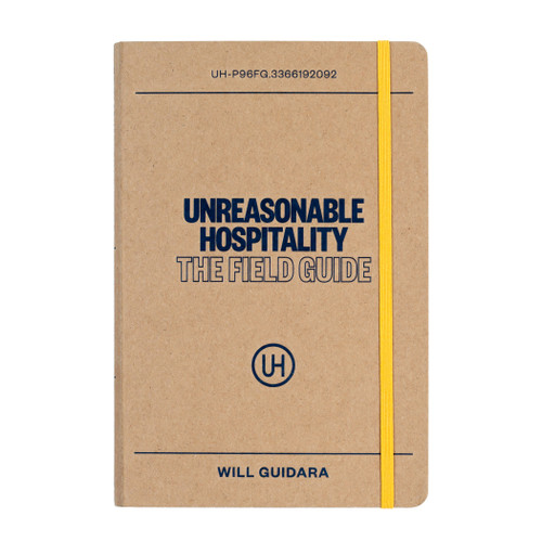 Unreasonable Hospitality: The Field Guide by Will Guidara, 9798217045235