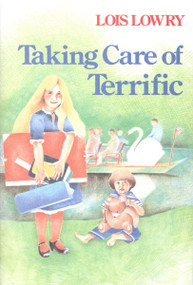 Taking Care of Terrific by Lois Lowry, 9780063495210