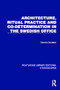 Architecture, Ritual Practice and Co-determination in the Swedish Office by Dennis Doxtater, 9781032817774
