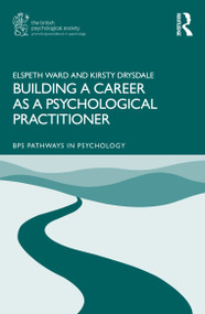 Building a Career as a Psychological Practitioner by Elspeth Ward, Kirsty Drysdale, 9781032892672