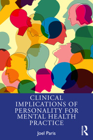 Clinical Implications of Personality for Mental Health Practice by Joel Paris, 9781032843841
