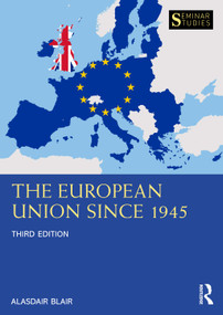 The European Union Since 1945 - 9780367279622 by Alasdair Blair, 9780367279622