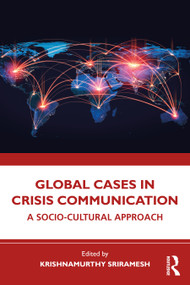 Global Cases in Crisis Communication (A Socio-Cultural Approach) by Krishnamurthy Sriramesh, 9781032881225