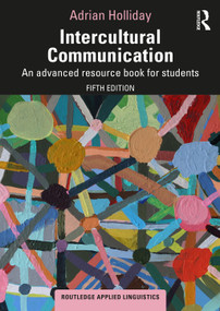 Intercultural Communication (An Advanced Resource Book for Students) by Adrian Holliday, 9781032802756