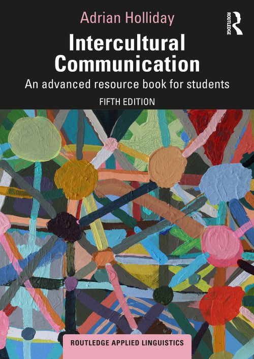 Intercultural Communication (An Advanced Resource Book for Students) by Adrian Holliday, 9781032802756