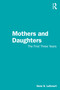 Mothers and Daughters (The First Three Years) by Ilene S. Lefcourt, 9781041170396
