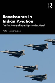Renaissance in Indian Aviation (The Epic Journey of India's Light Combat Aircraft) by Kota Harinarayana, 9781041173045