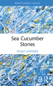 Sea Cucumber Stories by Paula Uimonen, 9781041083634