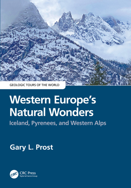 Western Europe's Natural Wonders (Iceland, Pyrenees, and Western Alps) by Gary L Prost, 9781032564517