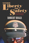 Neither Liberty nor Safety (Fear, Ideology, and the Growth of Government) by Robert Higgs, 9781598130126