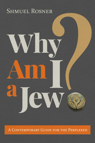 Why Am I a Jew? (A Contemporary Guide for the Perplexed) by Shmuel Rosner, 9798895654606