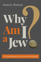 Why Am I a Jew? (A Contemporary Guide for the Perplexed) by Shmuel Rosner, 9798895654606