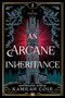 An Arcane Inheritance (Standard Edition) by Kamilah Cole, 9781464247729