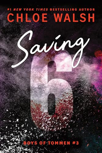 Saving 6 (Standard Edition) by Chloe Walsh, 9781464277085