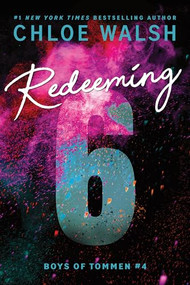 Redeeming 6 (Standard Edition) by Chloe Walsh, 9781464277092