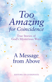A Message from Above (True Stories of God's Mysterious Ways) by Guideposts, 9781965859308