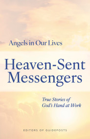 Heaven-Sent Messengers (True Stories of God's Hand at Work) by Guideposts, 9781965859766