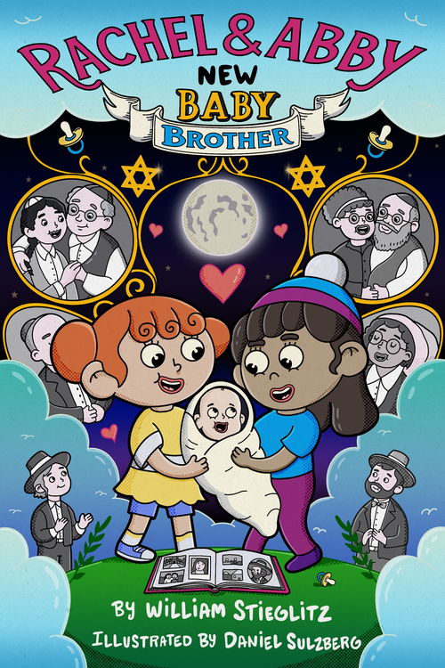 Rachel & Abby 1: New Baby Brother by William Stieglitz, Daniel Sulzberg, 9781223189727