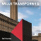 Mills Transformed by Neil Horsley, 9781738540006