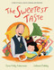 The Sweetest Taste (A Story of Family, Love of Learning, and Tradition) by Sara Holly Ackerman, Juliana Oakley, 9781958325483