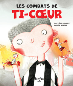 Les Combats de Ti-Coeur (French Edition) by Marylène Monette, Marion Arbona, 9782923813929