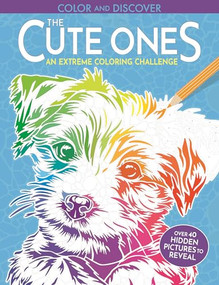 Color and Discover: The Cute Ones (28 Hidden Pictures to Reveal) by Dušan Lakicevic, 9781837251506