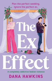 The Ex Effect (A completely addictive lesbian romance) by Dana Hawkins, 9781837000593