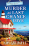 Murder at Last Chance Cove by Kim Griswell, 9781837000715