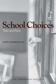 School Choices (True and False) by John Merrifield, 9780945999867