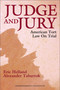 Judge and Jury (American Tort Law on Trial) by Eric Helland, Alexander Tabarrok, 9780945999997