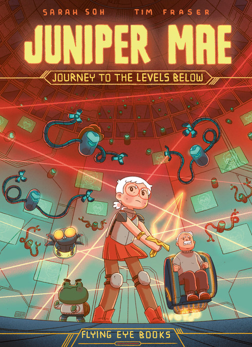 Juniper Mae: Journey to the Levels Below by Sarah Soh, Tim Fraser, 9781838741716