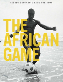 The African Game by Andrew Dosunmu, Knox Robinson, 9781576873243