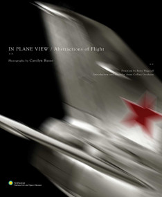 In Plane View (Abstractions of Flight) by Carolyn Russo, Patty Wagstaff, Anne Collins Goodyear, 9781576874059