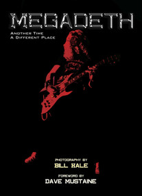 Megadeth (Another Time, A Different Place) by Bill Hale, Dave Mustaine, 9781576875971